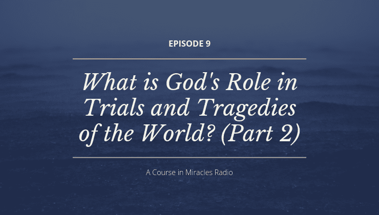 God's Role in Tragedies (Part 2)
