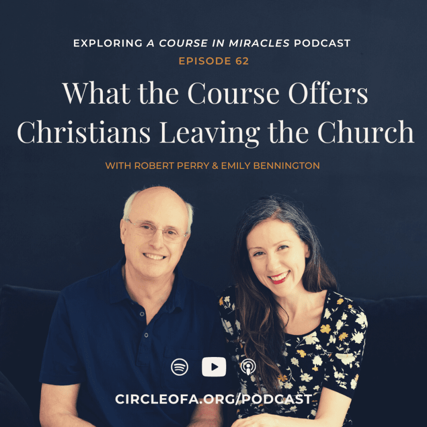 what a course in miracles offers to christians leaving the church