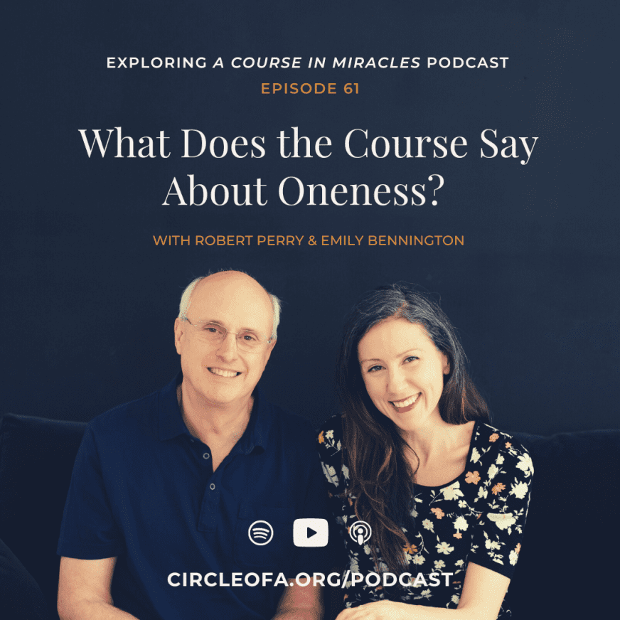 What does A Course In Miracles Say About Oneness and Nonduality?