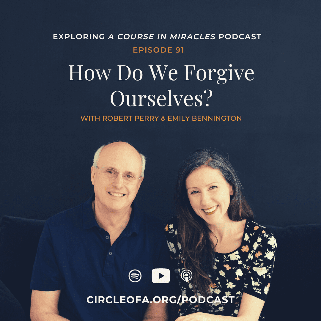 91: How Do We Forgive Ourselves?