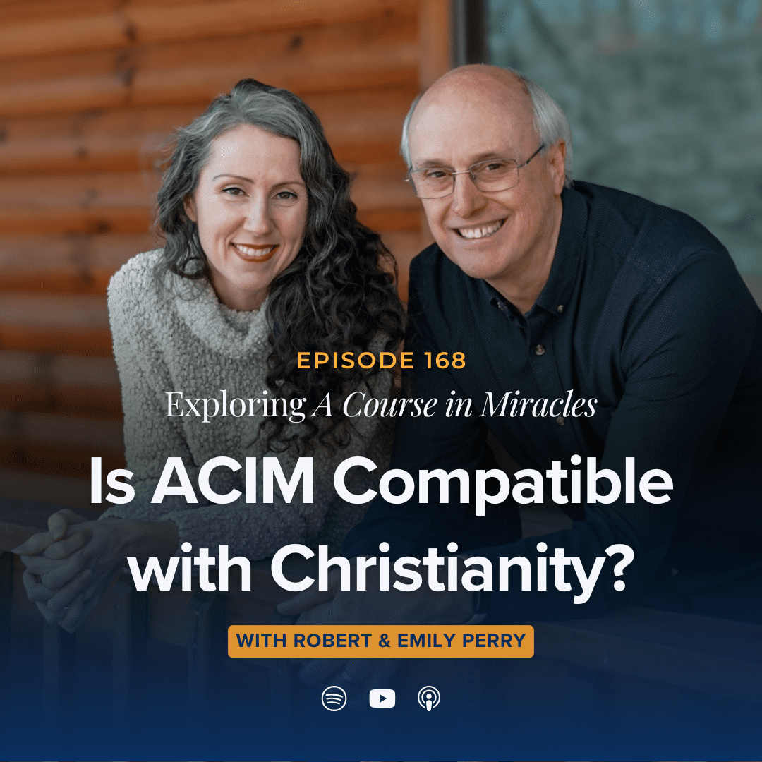168: Is ACIM Compatible with Christianity?